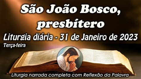 Liturgia Do Dia De Janeiro S O Jo O Bosco Presb Tero Liturgia