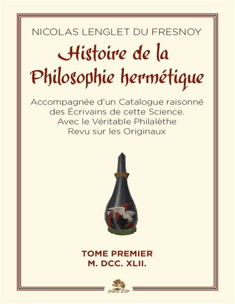 HISTOIRE DE LA PHILOSOPHIE HERMÉTIQUE Accompagnée d