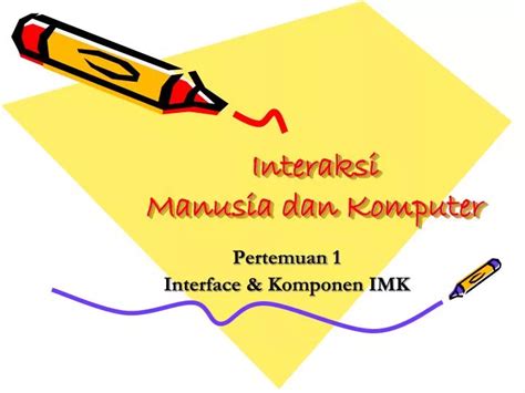 Ppt Interaksi Manusia Dan Komputer Powerpoint Presentation Free Download Id 4381795