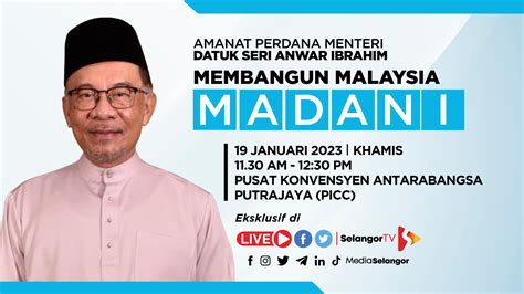 Langsung Amanat Perdana Menteri Membangun Malaysia Madani Selangortv