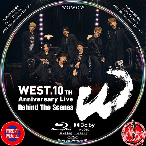 Wowow Wowow Presents West Th Anniversary Live W Behind The