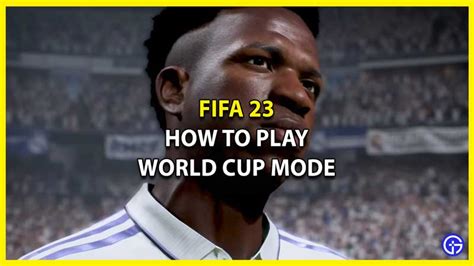 FIFA 23 How To Play World Cup Mode