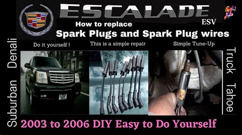 Cadillac Escalade How To Replace Spark Plugs And Spark Plug Wires