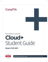 The Official CompTIA Cloud+ Student Guide (Exam CV0-003) 1st edition ...