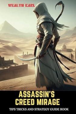 Assassin's Creed Mirage: Tips Tricks and Strategy Guide Book (Strategy Guide Books for Video ...