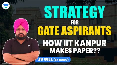 HOW IIT KANPUR MAKES PAPER GATE 2023 JS GILL EX BARC Gate2023