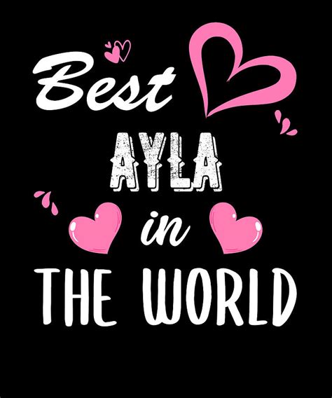 Ayla Name Best Ayla In The World Digital Art By Elsayed Atta Fine