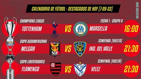 Quien juega hoy AGENDA de fútbol partidos destacados 7 de