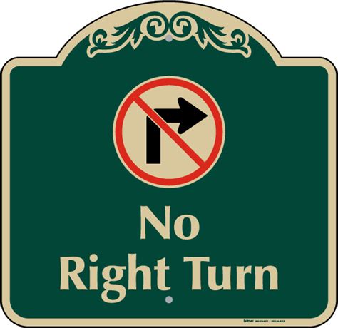 No Right Turn Sign - Save 10% Instantly