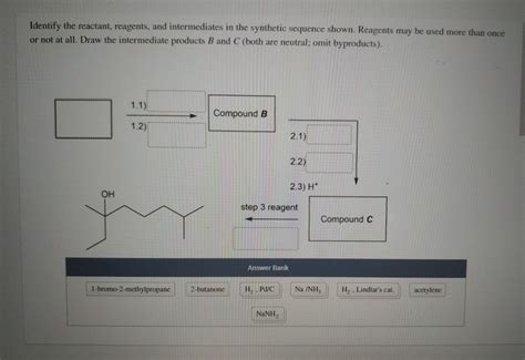 Solved Identify The Reactant Reagents And Intermediates In