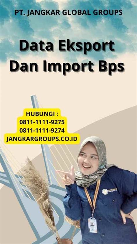 Data Eksport Dan Import Bps Jangkar Global Groups