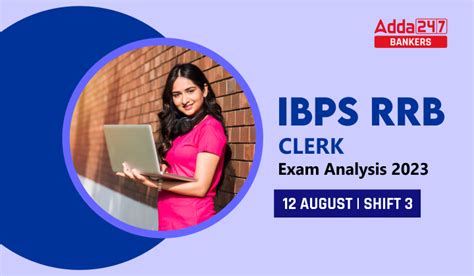 IBPS RRB Clerk Exam Analysis 2023 Shift 3 12 August Complete Review