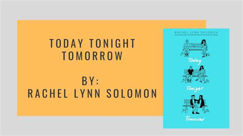 Blog Tour And Review Today Tonight Tomorrow By Rachel Lynn Solomon