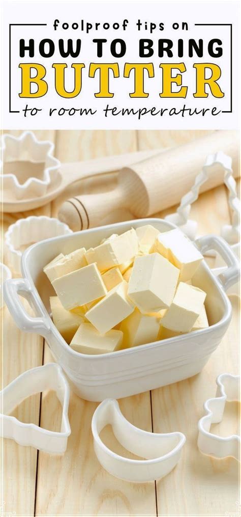 Tips On How To Bring Butter To Room Temperature Quickly Without Melting