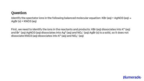 Solved Identify The Spectator Ions In The Following Balanced Molecular