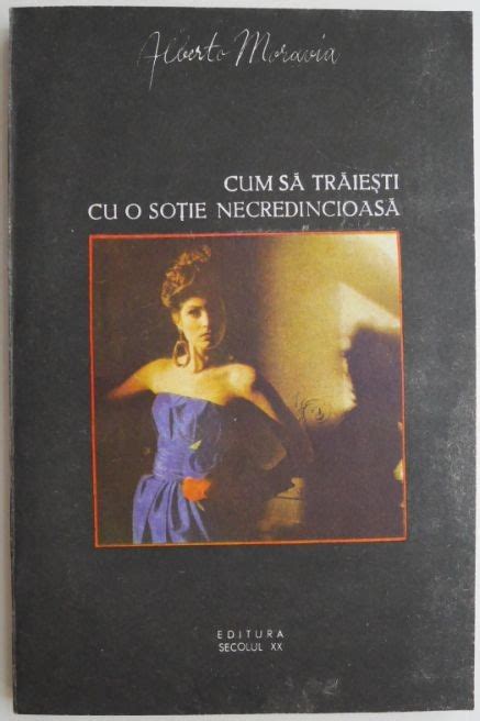 Cum Sa Traiesti Cu O Sotie Necredinciosa Alberto Moravia