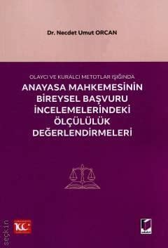 Anayasa Mahkemesinin Bireysel Başvuru İncelemelerindeki Ölçülülük