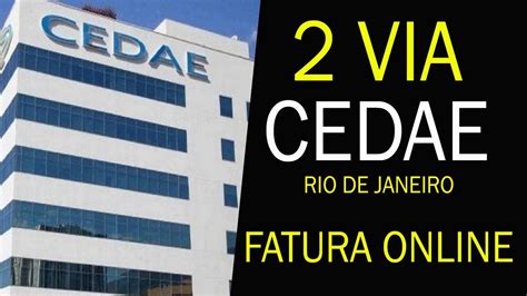 2 VIA CEDAE RJ VEJA COMO FAZER A EMISSÃO DA SEGUNDA VIA DA FATURA DE