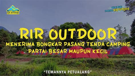 Butuh Sewa Alat Camping Jumlah Besar Mau Bongkar Pasang Tenda Juga