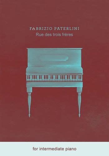 Rue Des Trois Freres By Fabrizio Paterlini For Piano Solo