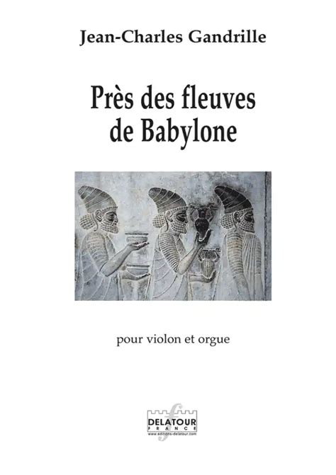 Près des fleuves de Babylone für Violine und Orgel von GANDRILLE Jean