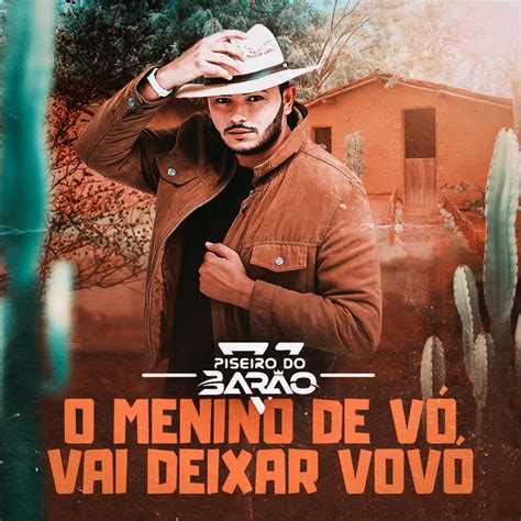 O Menino de Vó Vai Deixar Vovó canción de Piseiro do Barão Mãe Ninha