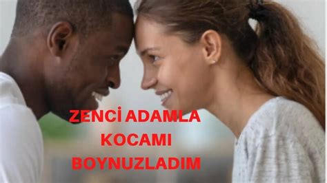 Zenci adam ile kocamı aldattım pişman değilim itiraf ve aldatma