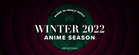 Winter 2022 Anime & Where To Watch Them Online Legally | Yatta-Tachi