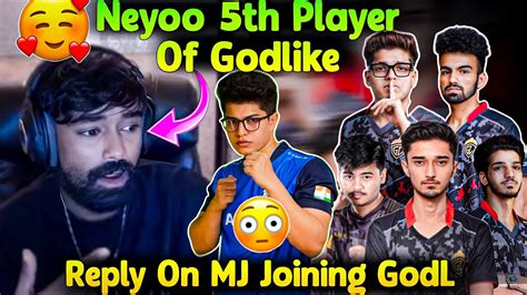 Neyoo Back In Lineup As A Th Player Reply On Mj Joining Godlike