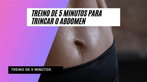 Treino De 5 Minutos Para Trincar O Abdômen Youtube