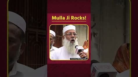 Mulla Ji Rocks Mulla Ji Speaks About Bjp Samajwadi Party And