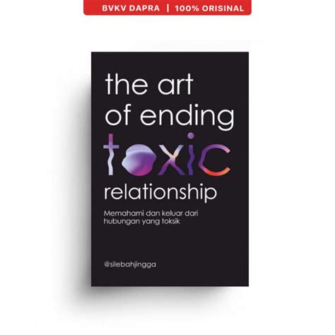 Jual The Art Of Ending Toxic Relationship Lebah Jingga Shopee Indonesia