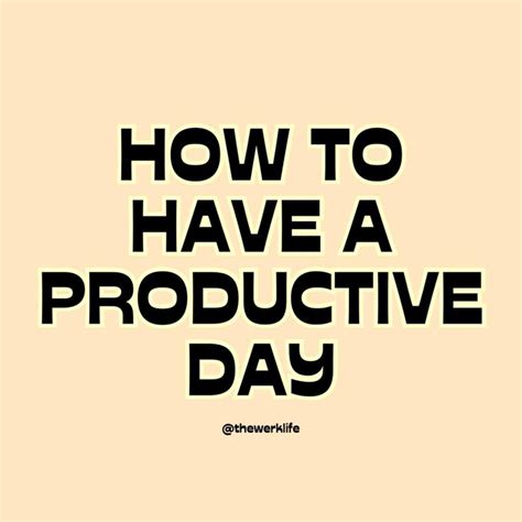 How To Have A Productive Day In 2024 Personal Improvement Productive