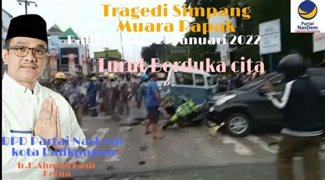 Tragedi Simpang Muara Rapak Nasdem Balikpapan Ucapkan Bela Sungkawa