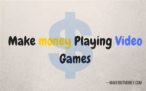 Make Money Playing Video Games Online 100 Easy Method