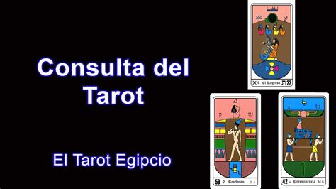 Consulta Del Tarot El Tarot Egipcio Curso Esot Rico De Tarot Y