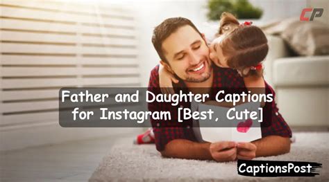 Father And Daughter Captions For Instagram Best Cute