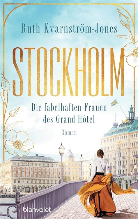 Ruth Kvarnström Jones Stockholm fabelhaften Frauen des Grand