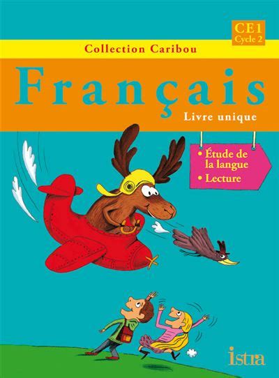 Caribou Français CE1 Livre de l élève Edition 2012 broché