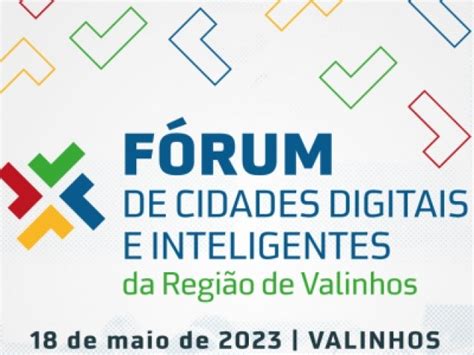 F Rum De Cidades Digitais E Inteligentes De Valinhos Aborda Solu Es