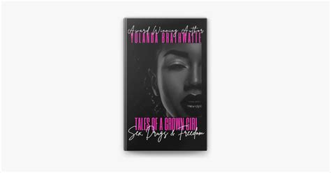 Tales Of A Grown Girl Sex Drugs Freedom Sex Drugs Freedom By Yolanda Brathwaite On