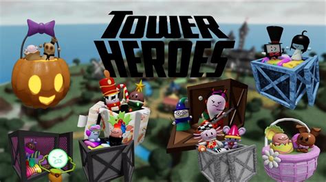 Tower Heroes All Tower Skins From Crates Youtube