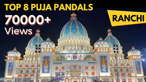 Ranchi Durga Puja Pandal Top 8 Pandal Ranchi Pandal Durga Puja