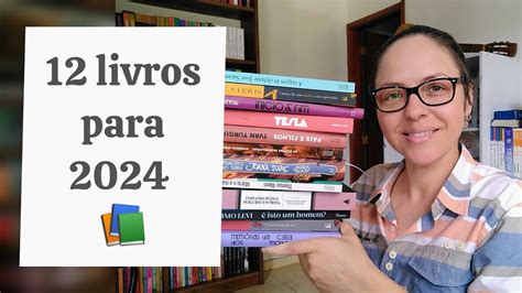 Metas literárias 12 Livros para 2024 Viva Livros YouTube