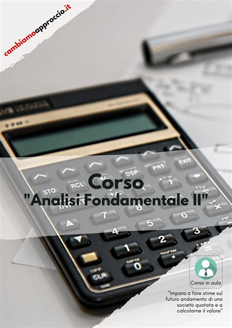 Corso “analisi Fondamentale Ii” Cambiamo Approccio