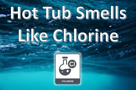 How To Lower Chlorine In A Hot Tub 3 Fast And Easy Steps