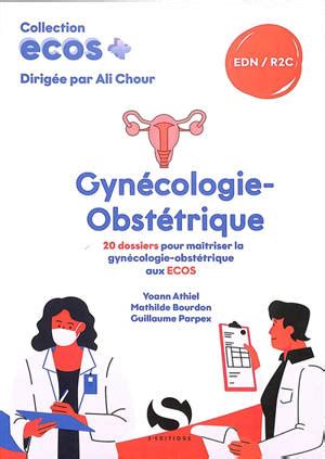 Yoann Athiel Gynécologie obstétrique 20 dossiers pour maîtriser la