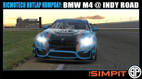 Ricmotech Hotlap Humpday BMW M4 GT4 Indianapolis Road Course YouTube