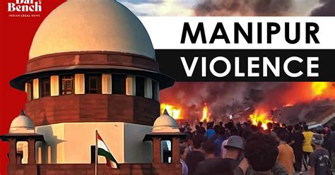 Manipur Video Supreme Court Takes Suo Motu Cognisance Of Women Paraded