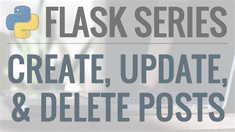 Python Flask Tutorial Full Featured Web App Create Update And